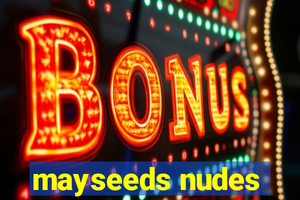 mayseeds nudes