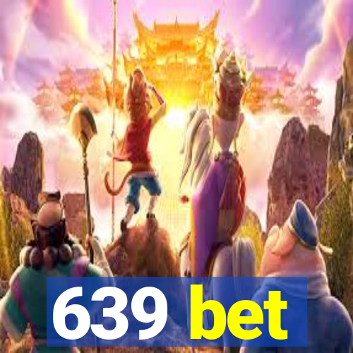 639 bet