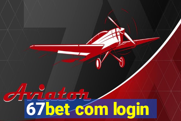 67bet com login