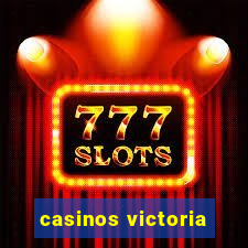 casinos victoria