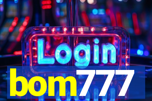 bom777