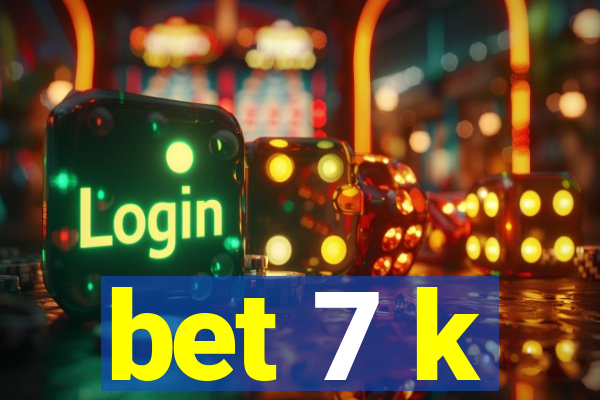 bet 7 k