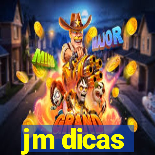 jm dicas