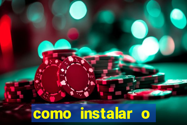 como instalar o jogo do tigrinho