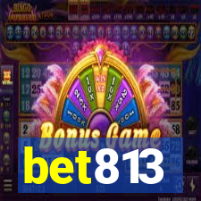 bet813