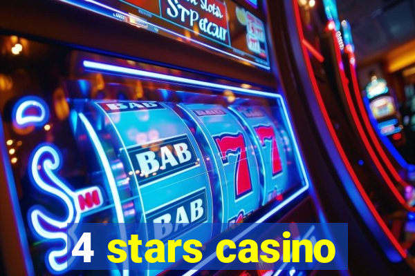 4 stars casino