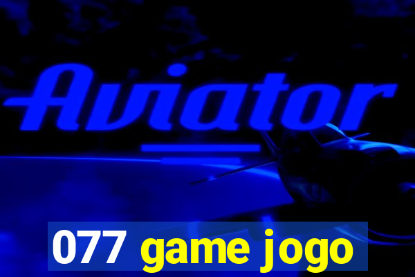 077 game jogo