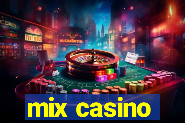 mix casino