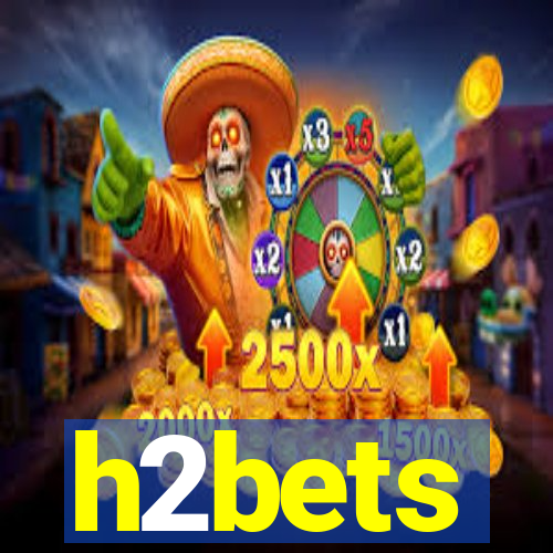 h2bets