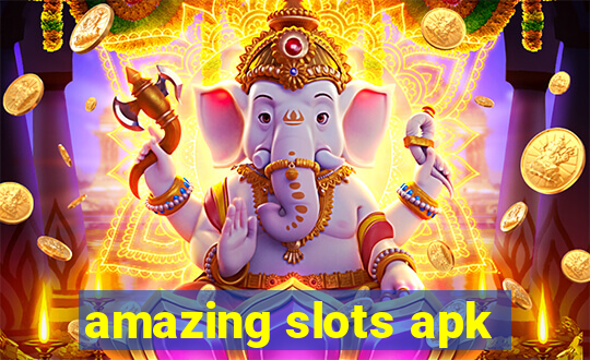 amazing slots apk