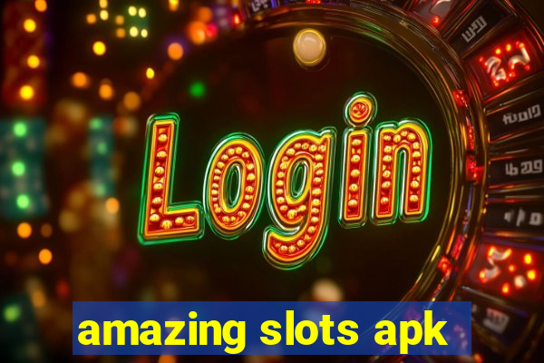 amazing slots apk