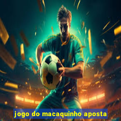 jogo do macaquinho aposta