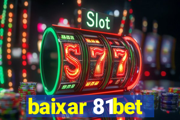 baixar 81bet