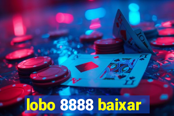 lobo 8888 baixar