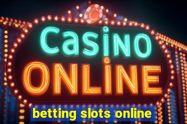 betting slots online