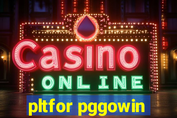 pltfor pggowin