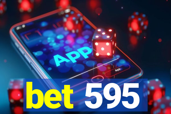 bet 595