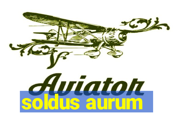 soldus aurum