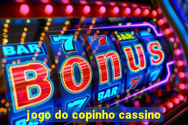 jogo do copinho cassino