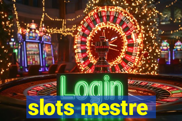 slots mestre