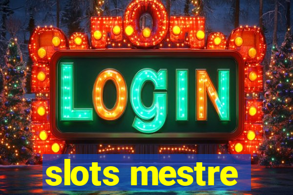 slots mestre