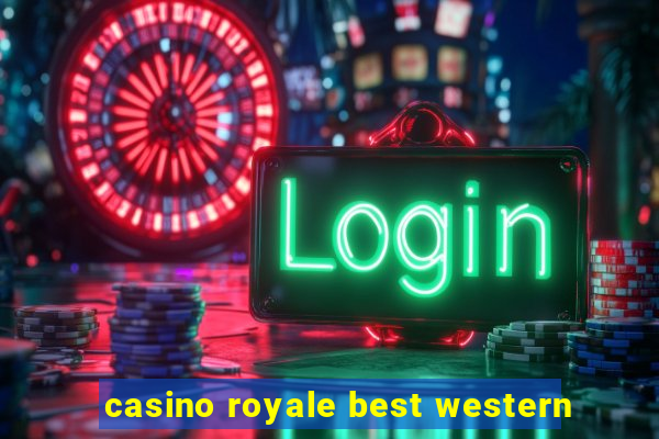 casino royale best western