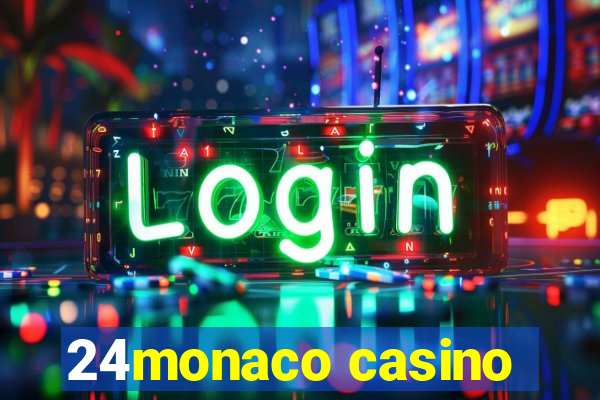 24monaco casino