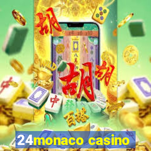 24monaco casino