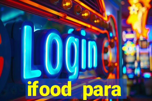 ifood para restaurante login