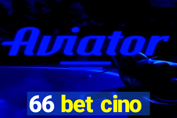 66 bet cino