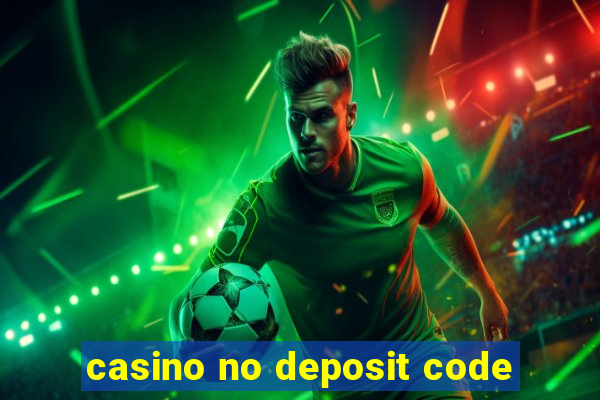 casino no deposit code