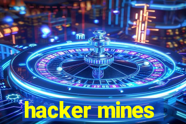 hacker mines