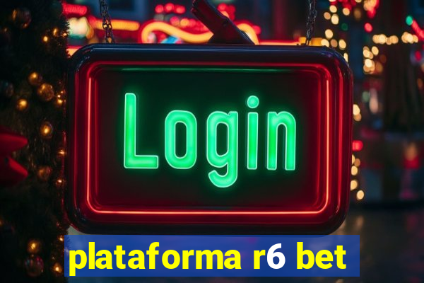 plataforma r6 bet