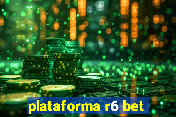 plataforma r6 bet