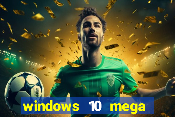 windows 10 mega lite torrent