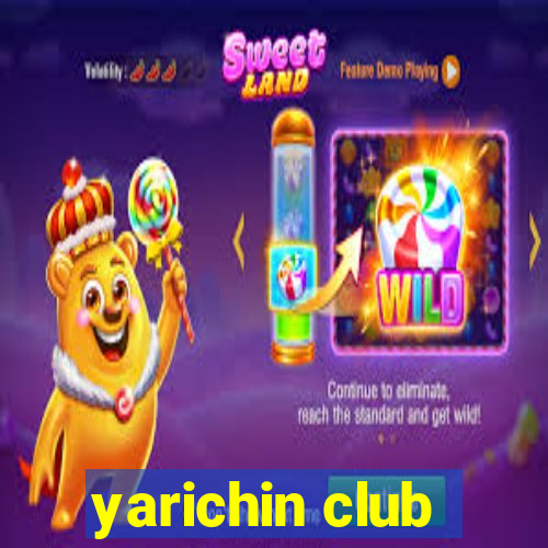 yarichin club