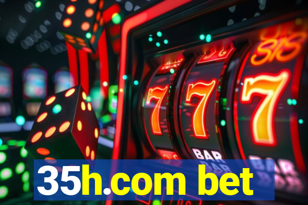 35h.com bet