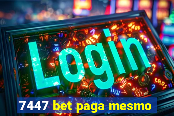 7447 bet paga mesmo