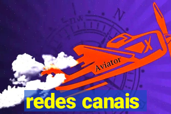 redes canais