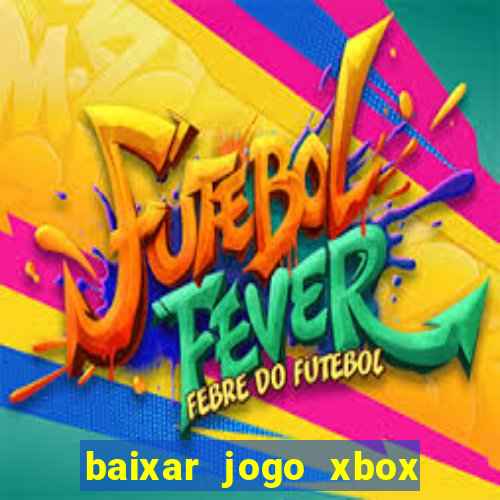 baixar jogo xbox 360 rgh