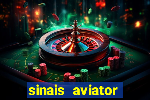 sinais aviator esporte da sorte