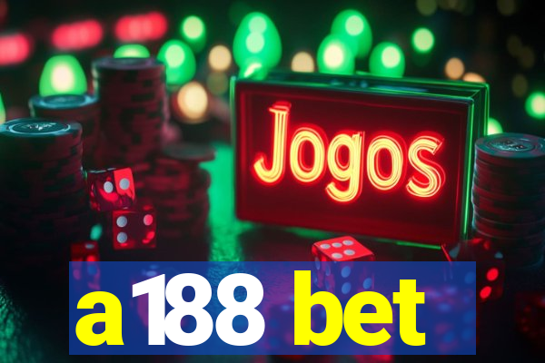 a188 bet