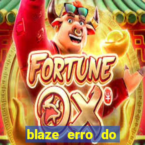 blaze erro do servidor interno