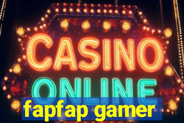 fapfap gamer