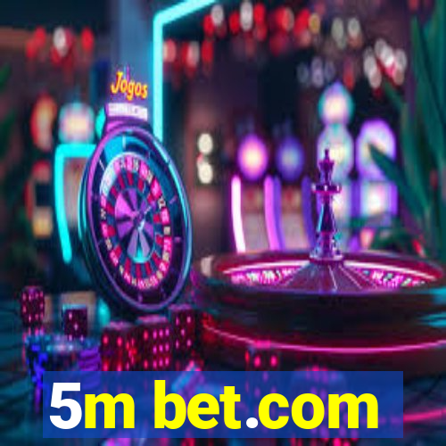 5m bet.com