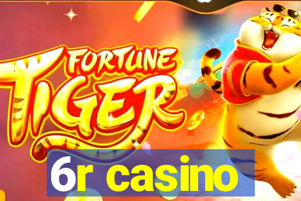 6r casino