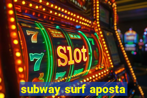 subway surf aposta