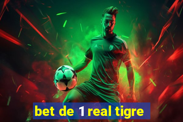 bet de 1 real tigre