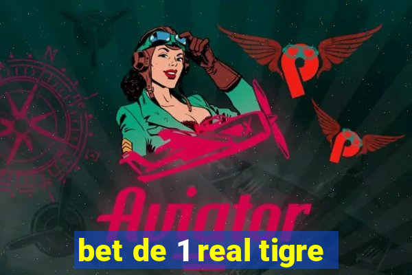 bet de 1 real tigre