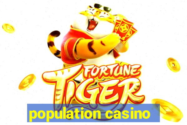 population casino